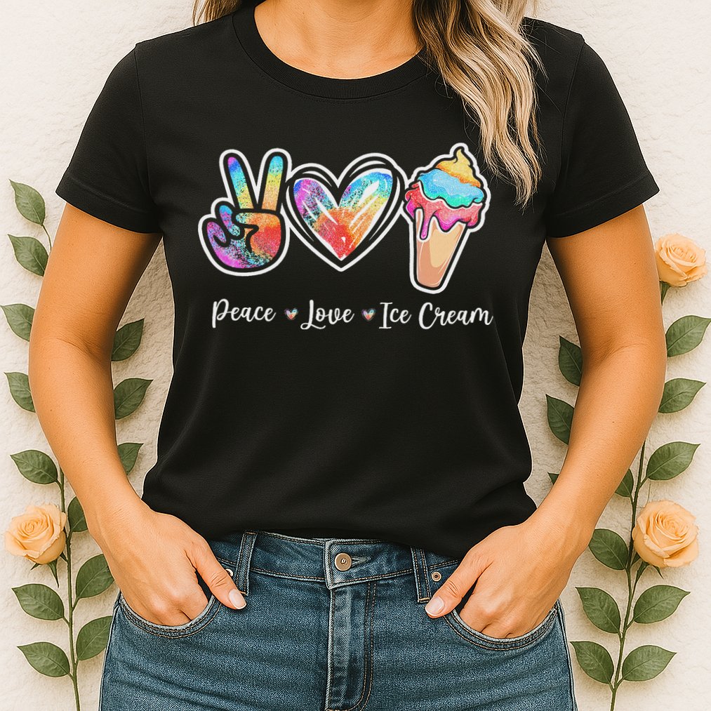 Peace Love Ice Cream Cute For Ns Women Womens T-Shirt
