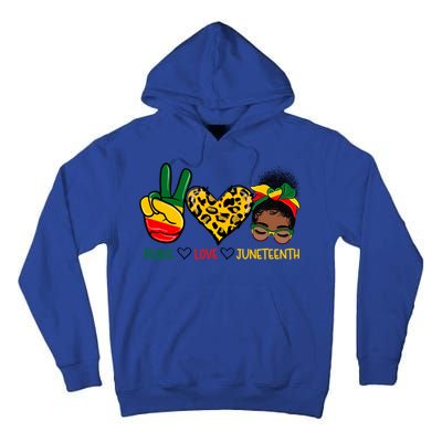 Peace Love Juneteenth Black History Black Messy Bun Gift Tall Hoodie