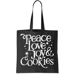 Peace Love Joy And Cookies Tote Bag