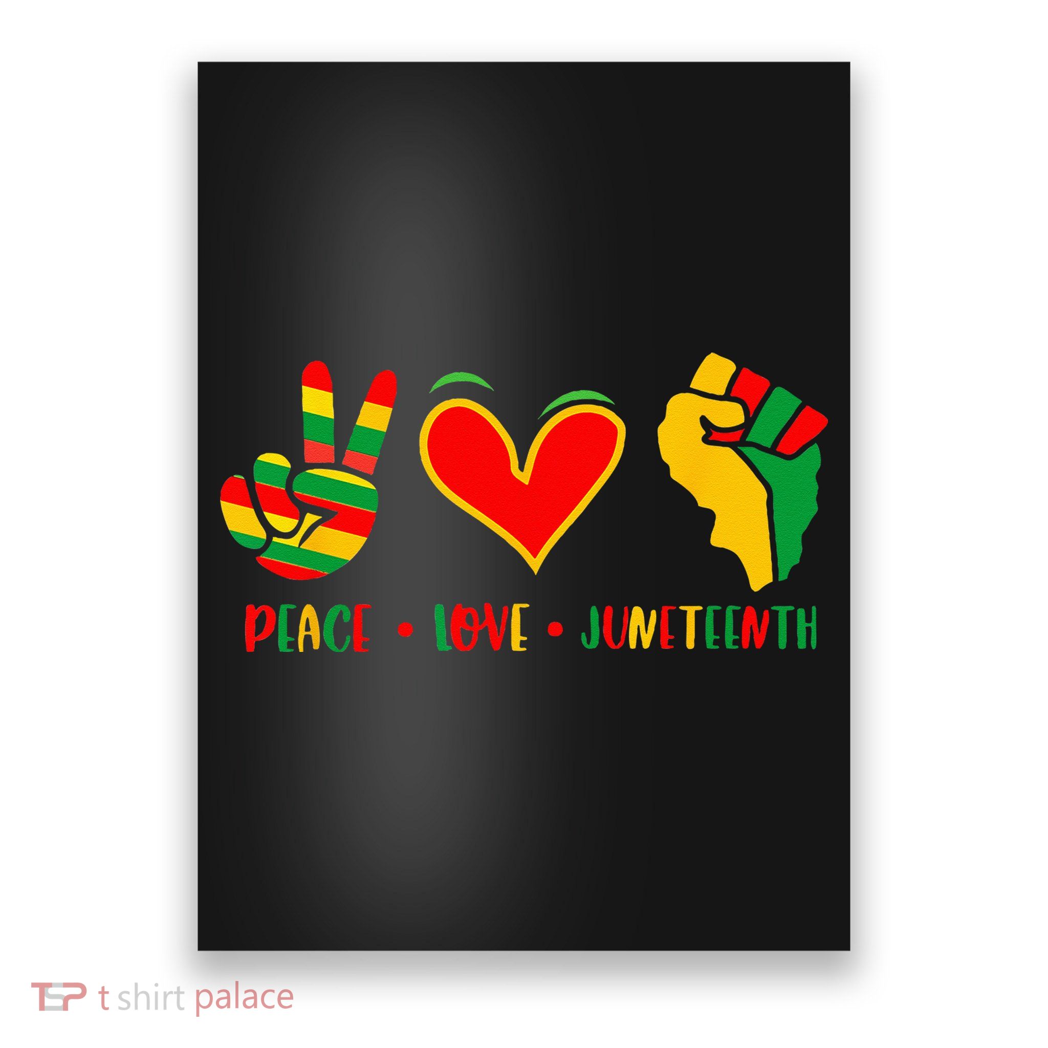 Peace Love Juneteenth 1865 Independence Day Black Pride Poster