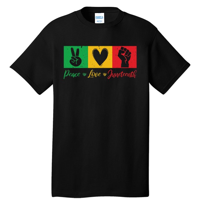 Peace Love Juneteenth Black Freedom Design Tall T-Shirt