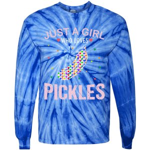 Pickles Lover Just A Who Loves Pickles Cute Gift Tie-Dye Long Sleeve Shirt