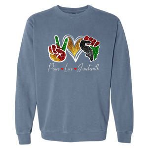 Peace Love Juneteenth Black Pride Freedom 4th Of July Garment-Dyed Sweatshirt