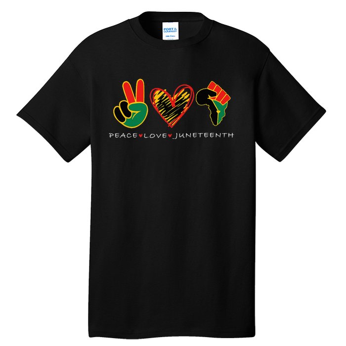 Peace Love Juneteenth Pride Black Remembering My Ancestors Tall T-Shirt