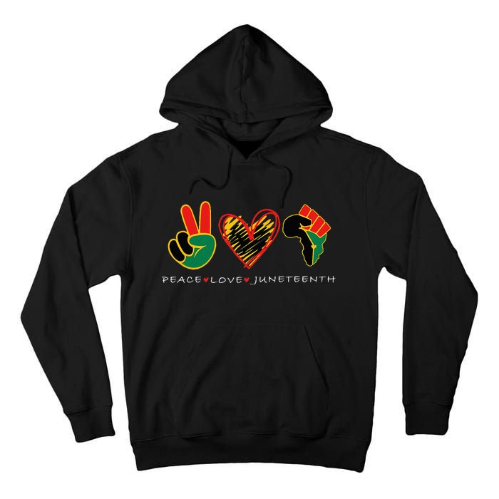 Peace Love Juneteenth Pride Black Remembering My Ancestors Tall Hoodie