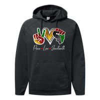 Peace Love Juneteenth Black Pride Freedom 4th Of July Performance Fleece Hoodie