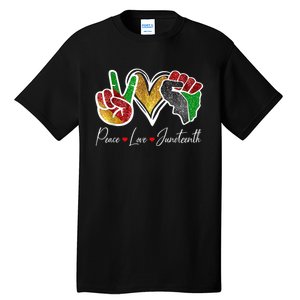 Peace Love Juneteenth Black Pride Freedom 4th Of July Tall T-Shirt