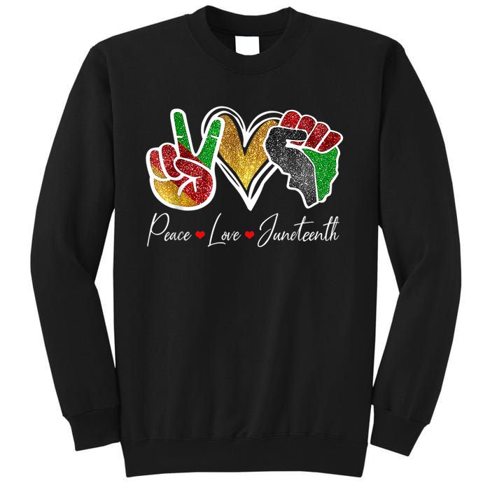 Peace Love Juneteenth Black Pride Freedom 4th Of July Tall Sweatshirt