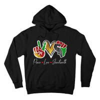 Peace Love Juneteenth Black Pride Freedom 4th Of July Tall Hoodie