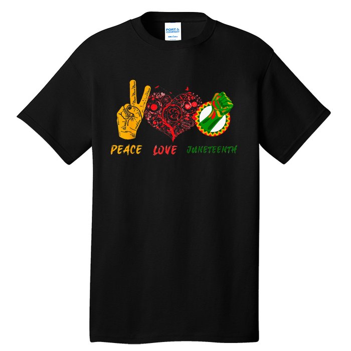 Peace Love Juneteenth Black History Pride African American Tall T-Shirt