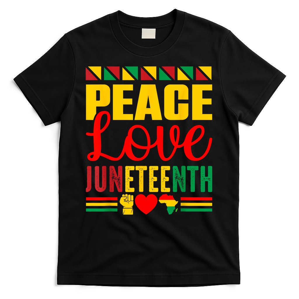 Peace Love & Juneteenth June 19th Freedom Day T-Shirt