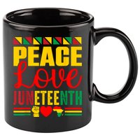 Peace Love & Juneteenth June 19th Freedom Day 11oz C Handle Ceramic Mug
