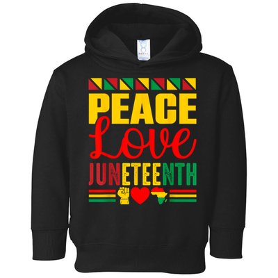 Peace Love & Juneteenth June 19th Freedom Day Toddler Hoodie