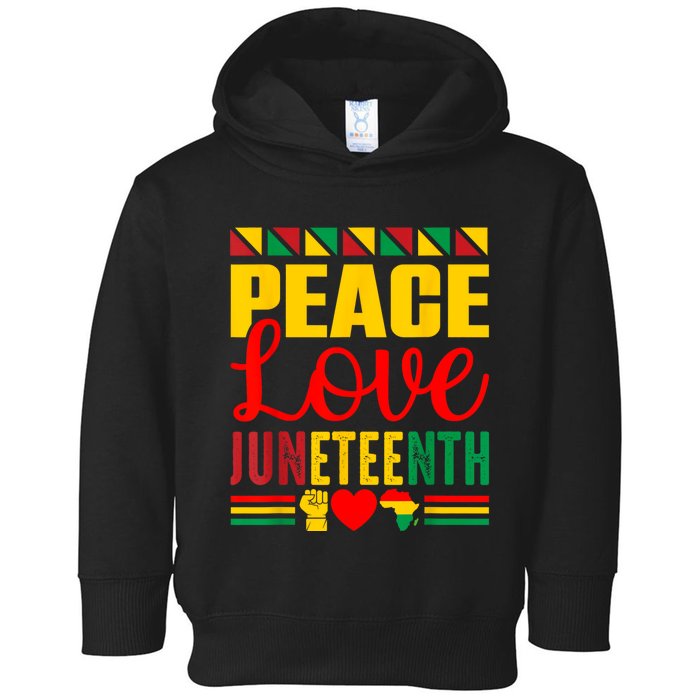 Peace Love & Juneteenth June 19th Freedom Day Toddler Hoodie