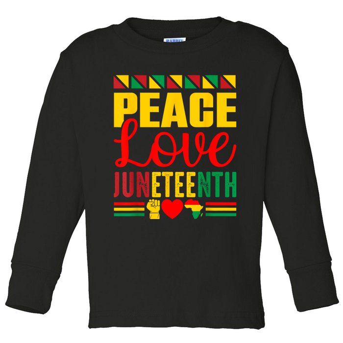 Peace Love & Juneteenth June 19th Freedom Day Toddler Long Sleeve Shirt