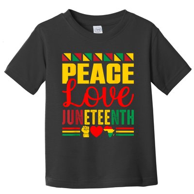 Peace Love & Juneteenth June 19th Freedom Day Toddler T-Shirt