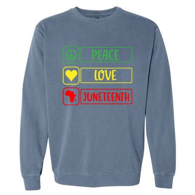 Peace Love Juneteenth Gift African American Pride Strong Black Gift Garment-Dyed Sweatshirt