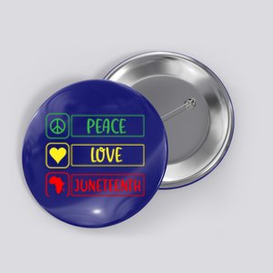 Peace Love Juneteenth Gift African American Pride Strong Black Gift Button