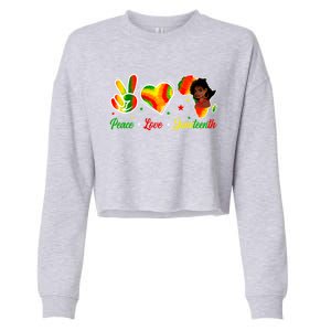 Peace Love Juneteenth 1865 Ecipation Day Black History Cute Gift Cropped Pullover Crew