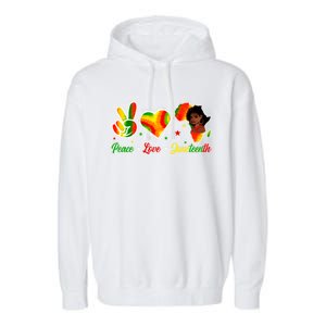 Peace Love Juneteenth 1865 Ecipation Day Black History Gift Garment-Dyed Fleece Hoodie