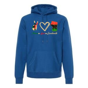 Peace Love Juneteenth Celebrate Black Freedom Meaningful Gift Premium Hoodie