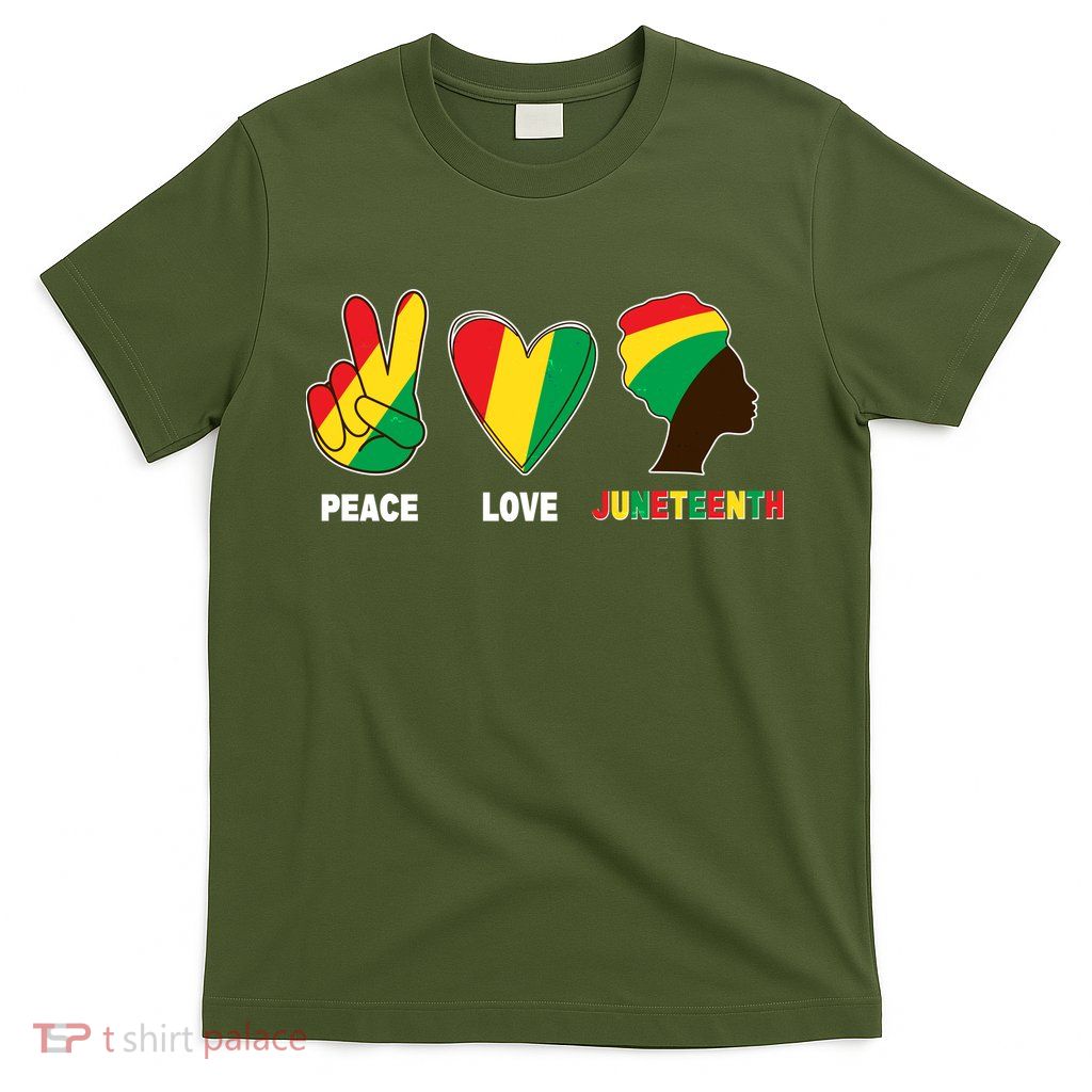 Peace Love Juneteenth T-Shirt