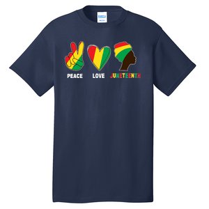 Peace Love Juneteenth Tall T-Shirt