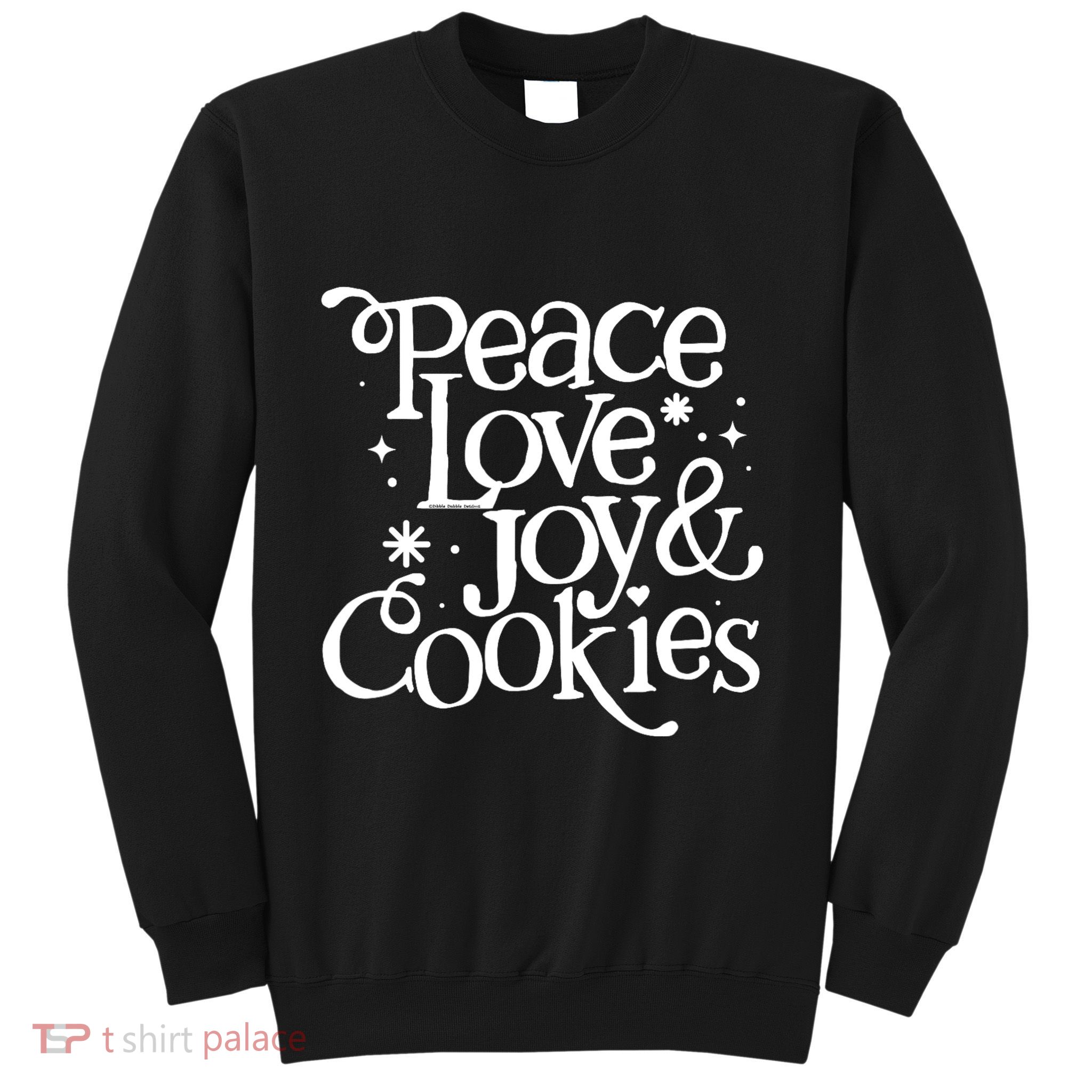 Peace Love Joy And Cookies Christmas Sweatshirt