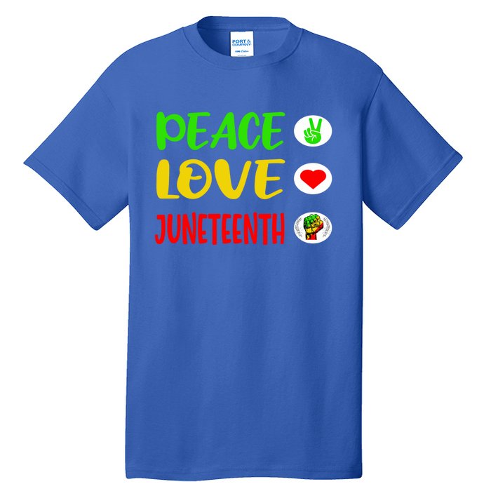 Peace Love Juneteenth Pride Black Cute Black History Month Meaningful Gift Tall T-Shirt