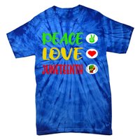 Peace Love Juneteenth Pride Black Cute Black History Month Meaningful Gift Tie-Dye T-Shirt