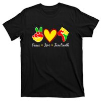 Peace Love Juneteenth Black Pride Freedom Independence Gift African Pride T-Shirt