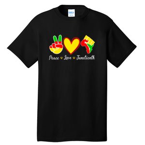 Peace Love Juneteenth Black Pride Freedom Independence Gift African Pride Tall T-Shirt