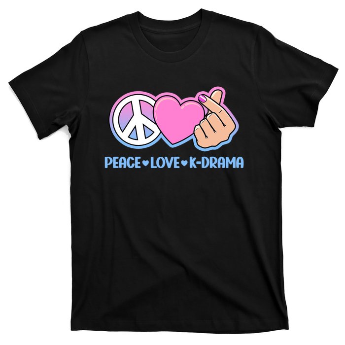 Peace Love Kdrama Korean Drama Lover T-Shirt