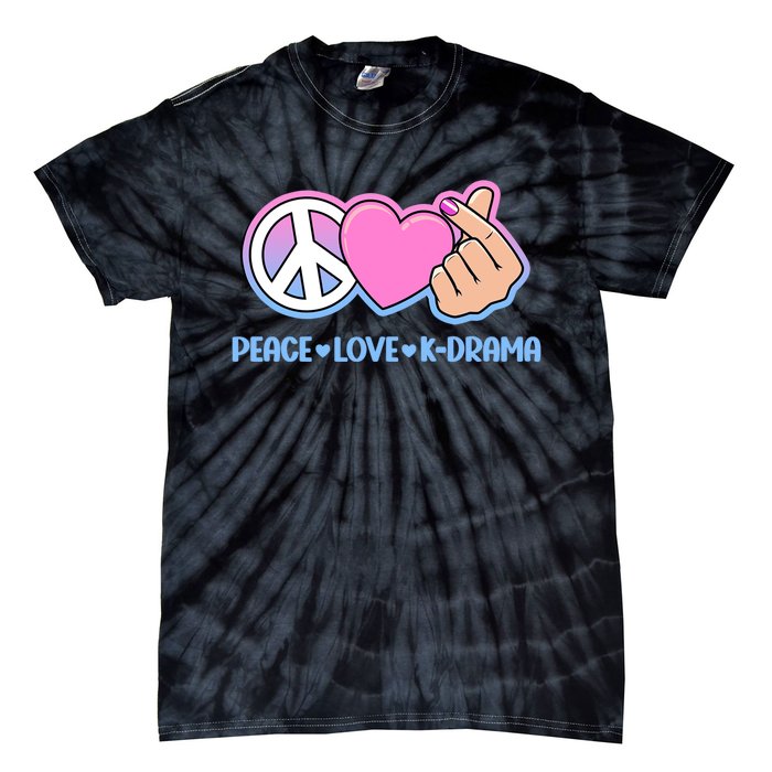 Peace Love Kdrama Korean Drama Lover Tie-Dye T-Shirt