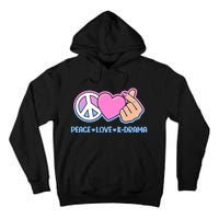 Peace Love Kdrama Korean Drama Lover Tall Hoodie