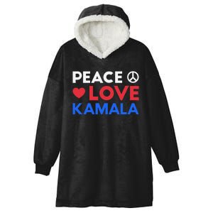 Peace Love Kamala Harris For President Potus 2024 Elections Hooded Wearable Blanket