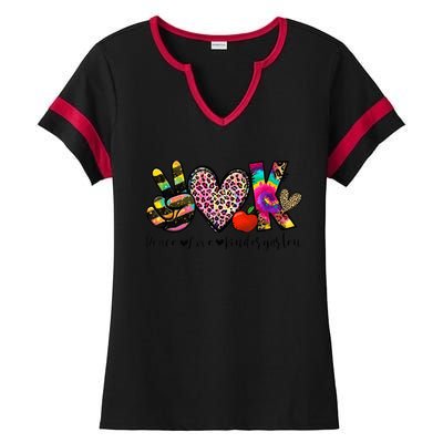 Peace Love Kindergarten Teacher Girls Back To School Funny Ladies Halftime Notch Neck Tee