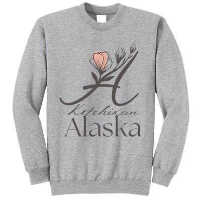 Proud Lady Ketchikan Alaska Women Home Sweet Home Tall Sweatshirt