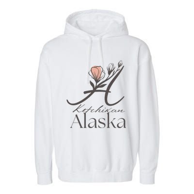 Proud Lady Ketchikan Alaska Women Home Sweet Home Garment-Dyed Fleece Hoodie