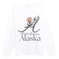 Proud Lady Ketchikan Alaska Women Home Sweet Home Premium Crewneck Sweatshirt