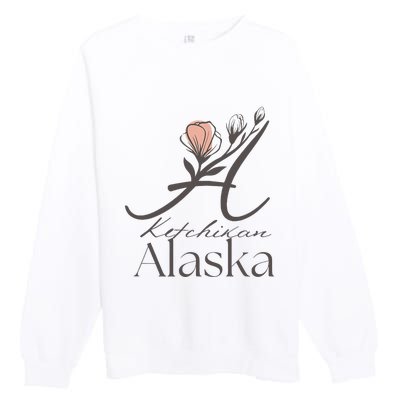 Proud Lady Ketchikan Alaska Women Home Sweet Home Premium Crewneck Sweatshirt