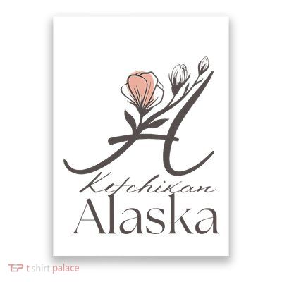 Proud Lady Ketchikan Alaska Women Home Sweet Home Poster