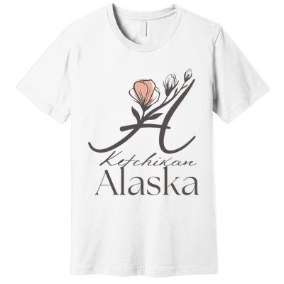 Proud Lady Ketchikan Alaska Women Home Sweet Home Premium T-Shirt