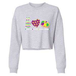 Peace Love King Cake Funny Mardi Gras Party Carnival Great Gift Cropped Pullover Crew