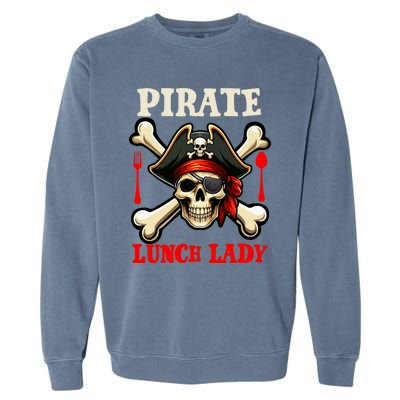 Pirate Lunch Lady Costume Skull Horror Pirate Funny Job Team Garment-Dyed Sweatshirt