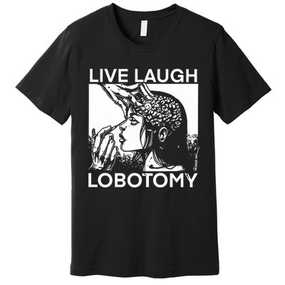 Punkwithacamera Live Laugh Lobotomy Spade Ink Premium T-Shirt