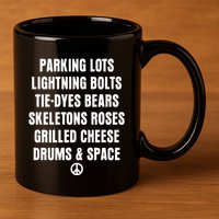 Parking Lots Lightning Bolts Tiedyes Bears Skeletons Roses Grilled Cheese Drums 11oz C Handle Ceramic Mug