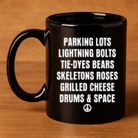 Parking Lots Lightning Bolts Tiedyes Bears Skeletons Roses Grilled Cheese Drums 11oz C Handle Ceramic Mug