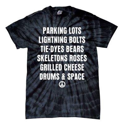 Parking Lots Lightning Bolts Tiedyes Bears Skeletons Roses Grilled Cheese Drums Tie-Dye T-Shirt