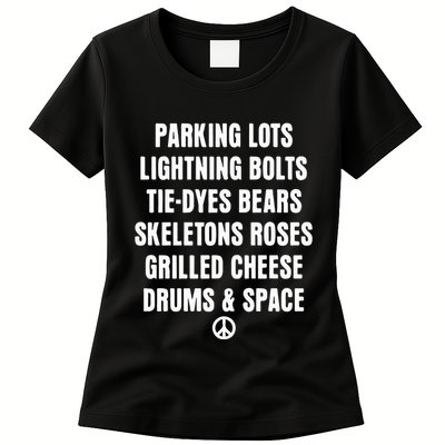 Parking Lots Lightning Bolts Tiedyes Bears Skeletons Roses Grilled Cheese Drums Womens T-Shirt